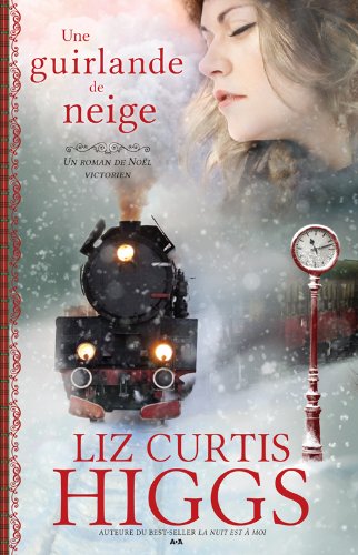Livre Une guirlande de neige (Liz Curtis Higgs) (Livre d'occasion) - ISBN 2897333278