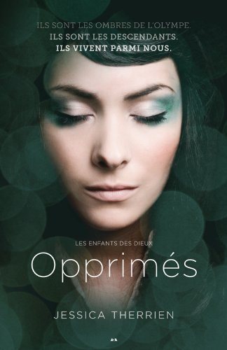 Livre Les enfants des dieux # 1 : Opprimés (Jessica Therrien) (Livre neuf) - ISBN 289733620X