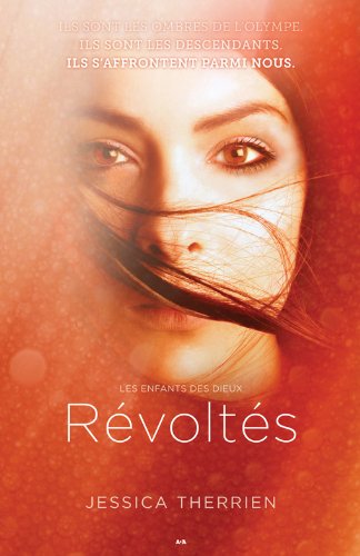Livre Les enfants des dieux # 2 : Révoltés (Jessica Therrien) (Livre neuf) - ISBN 2897336943