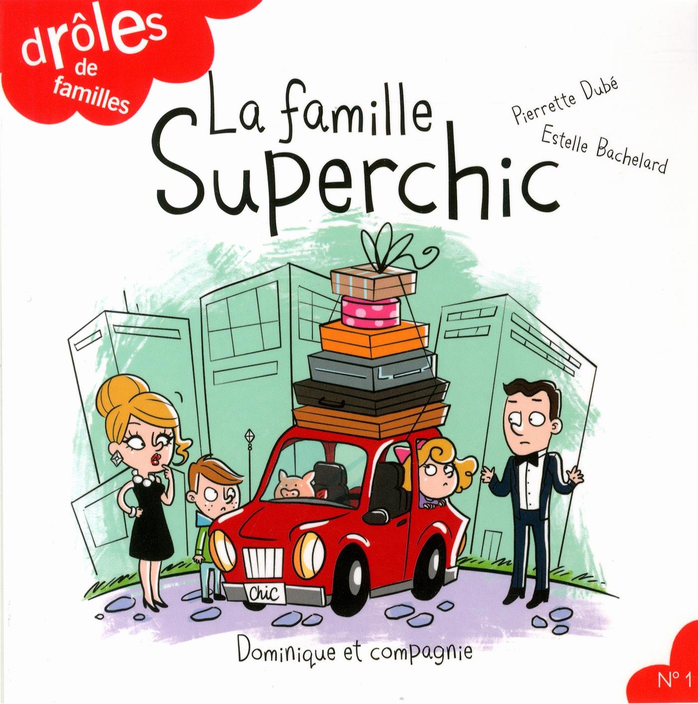 Livre La famille superchic - Pierrette Dubé (Livre d'occasion) - ISBN 289739188X