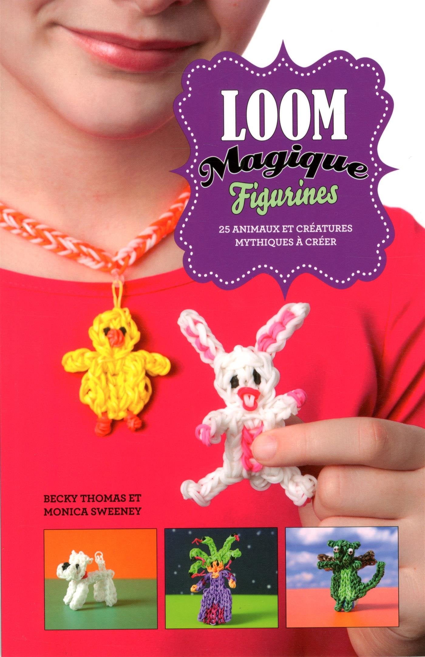 Livre Loom Magique : Figurines - Becky Thomas (Livre d'occasion) - ISBN 2897510706