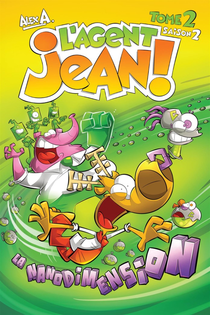 Livre ISBN 2897512547 L'agent Jean! # 2 (Saison 2) : La nanodimension (Alex A.)