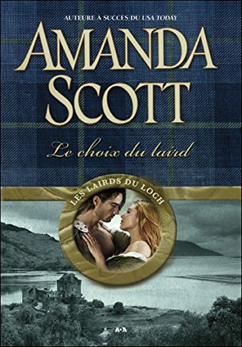 Livre Le choix du laird - Amanda Scott (Livre d'occasion) - ISBN 289752121X