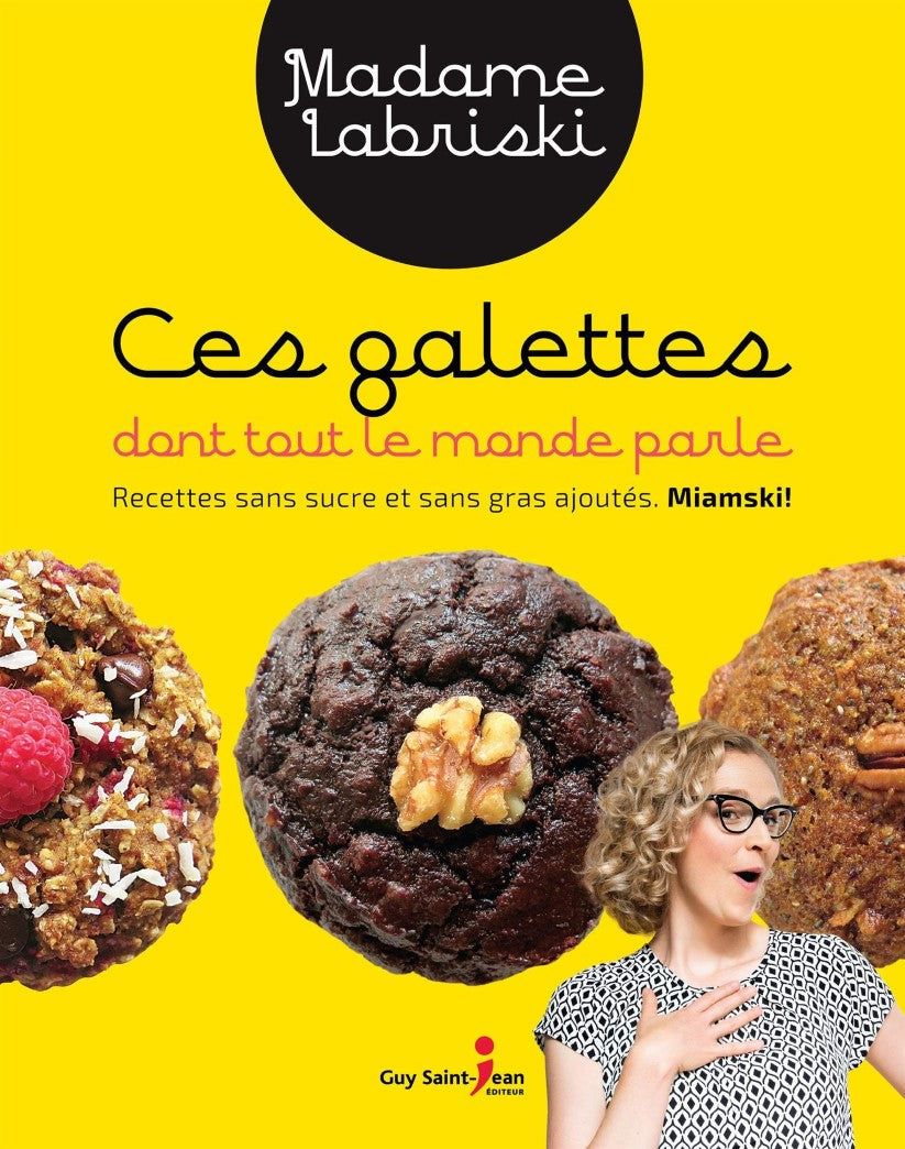 Ces galettes dont tout le monde parle : recettes sans sucre et sans gras ajouté - Madame Labriski