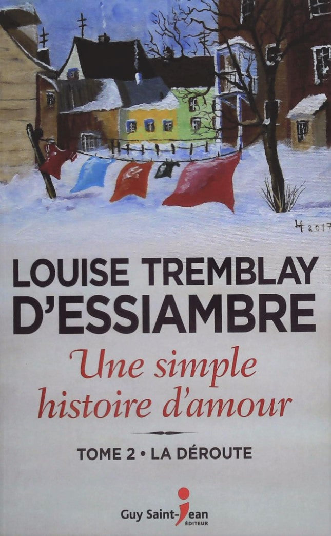 Livre ISBN 2897583584 Une simple histoire d'amour # 2 : La déroute (Louise Tremblay D'Essiambre)