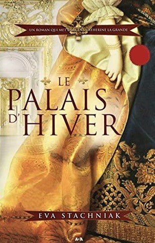 Livre Le palais d'hiver : un roman qui met en scène Catherine la Grande (Eva Stachniak) (Livre...