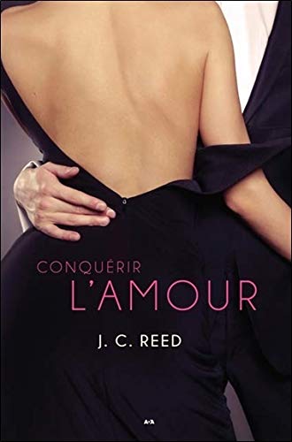 Livre Conquérir l'amour (J.C. Reed) (Livre d'occasion) - ISBN 2897674792