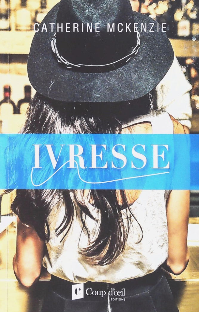 Livre Ivresse (Catherine McKenzie) (Livre d'occasion) - ISBN 2897683368
