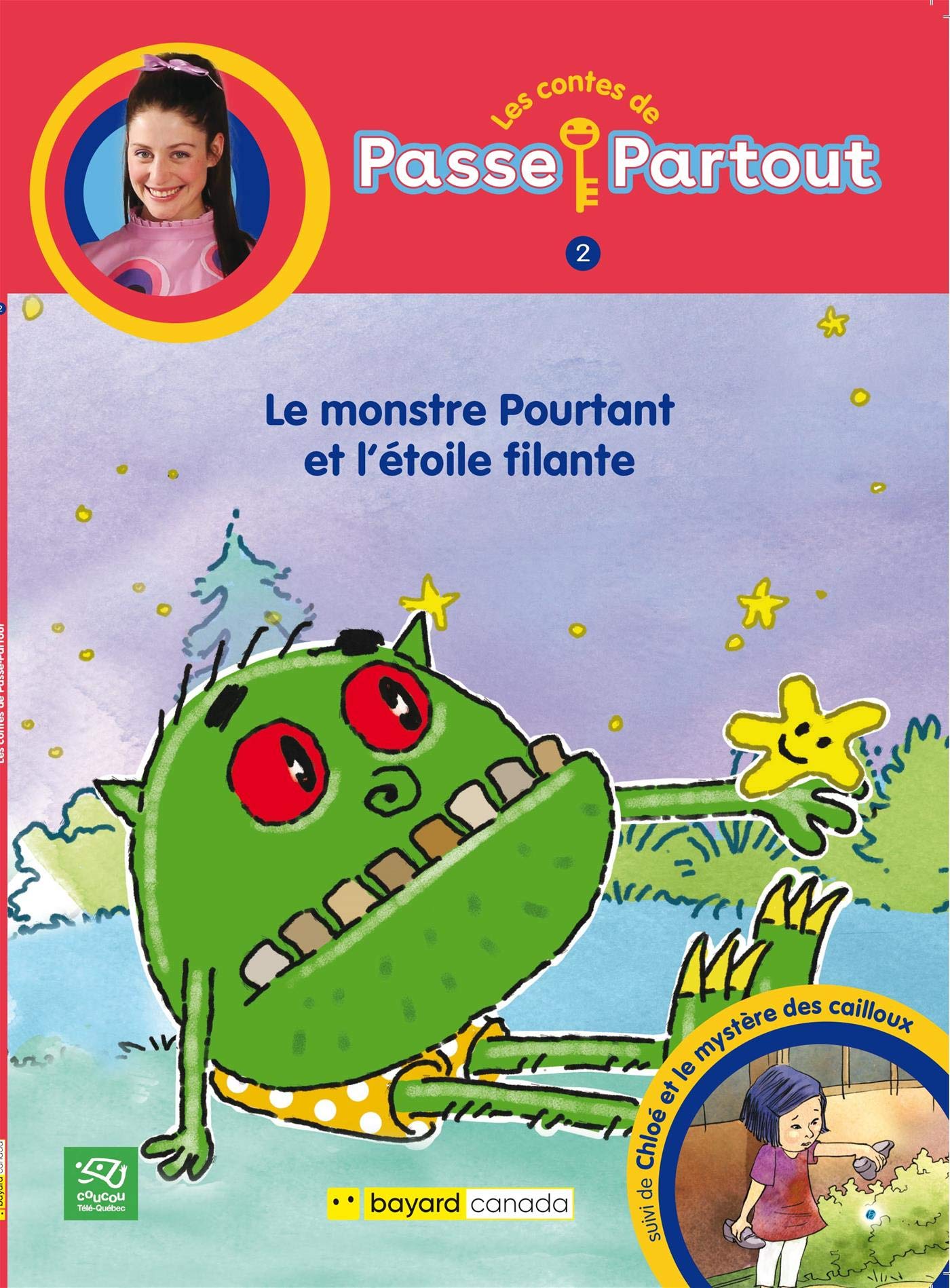 Les contes de Passe-Partout # 2 : Le monstre Pourtant et l'étoile filante - Chloé et le mystère des cailloux - Sophie Legault