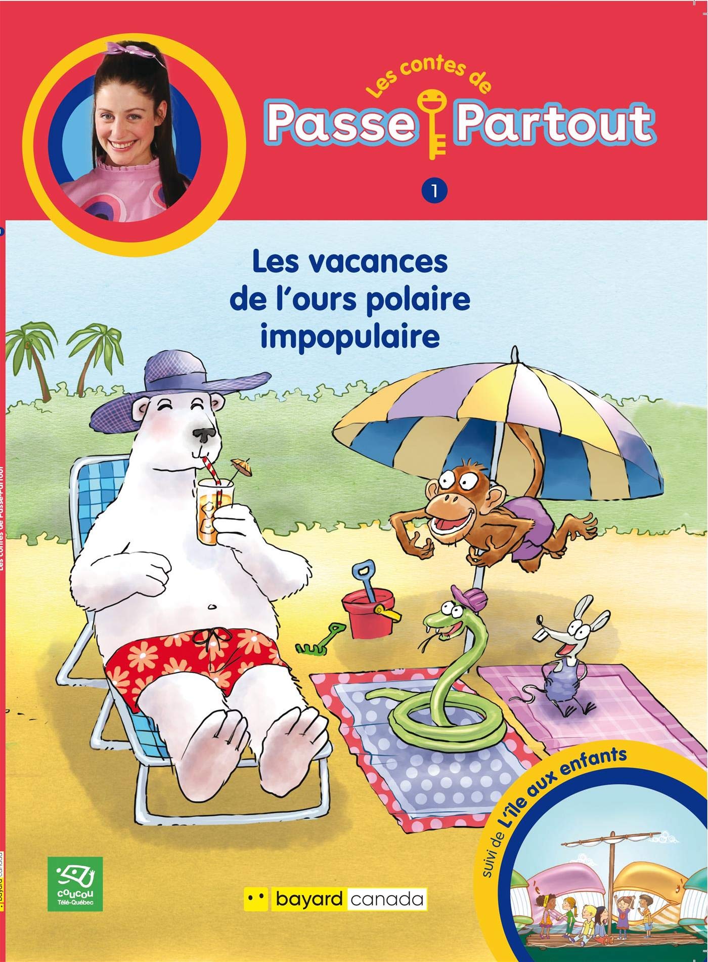 Livre Les vacances de l'ours polaire impopulaire - L'île aux enfants - Simon Boulerice (Livre d'o...