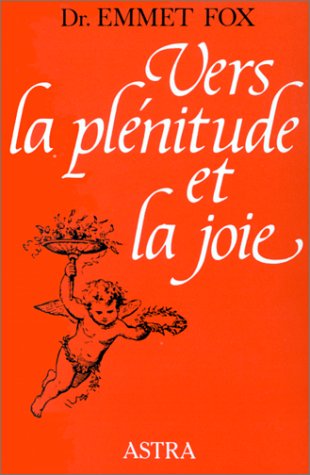 Livre Vers la plénitude et la joie - Dr. Emmet Fox (Livre d'occasion) - ISBN 2900219140
