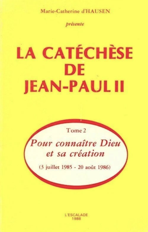 Livre Pour connaître Dieu et sa création (3 juillet 1985 - 20 août 1986) - Marie-Catherine d'Aust...