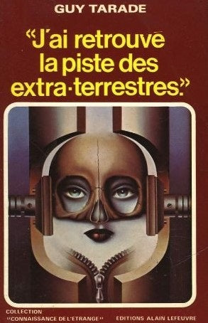 Livre J'ai retrouvé la piste des extra-terrestres - Guy Tarade (Livre d'occasion) - ISBN 2902639538