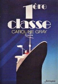 Livre 1ère classe - Caroline Gray (Livre d'occasion) - ISBN 2904184740