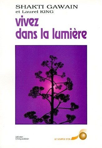 Livre Vivez dans la lumière (Shakti Gawain) (Livre d'occasion) - ISBN 2904670165