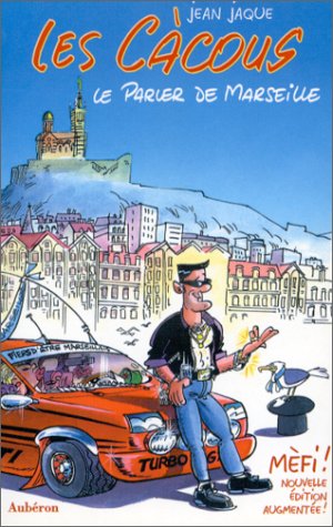 Livre Les Càcous : Le parler de Marseille - Jean Jaque (Livre d'occasion) - ISBN 2908650673