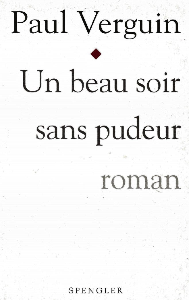 Livre Un beau soir sans pudeur - Paul Verguin (Livre neuf) - ISBN 2909997316