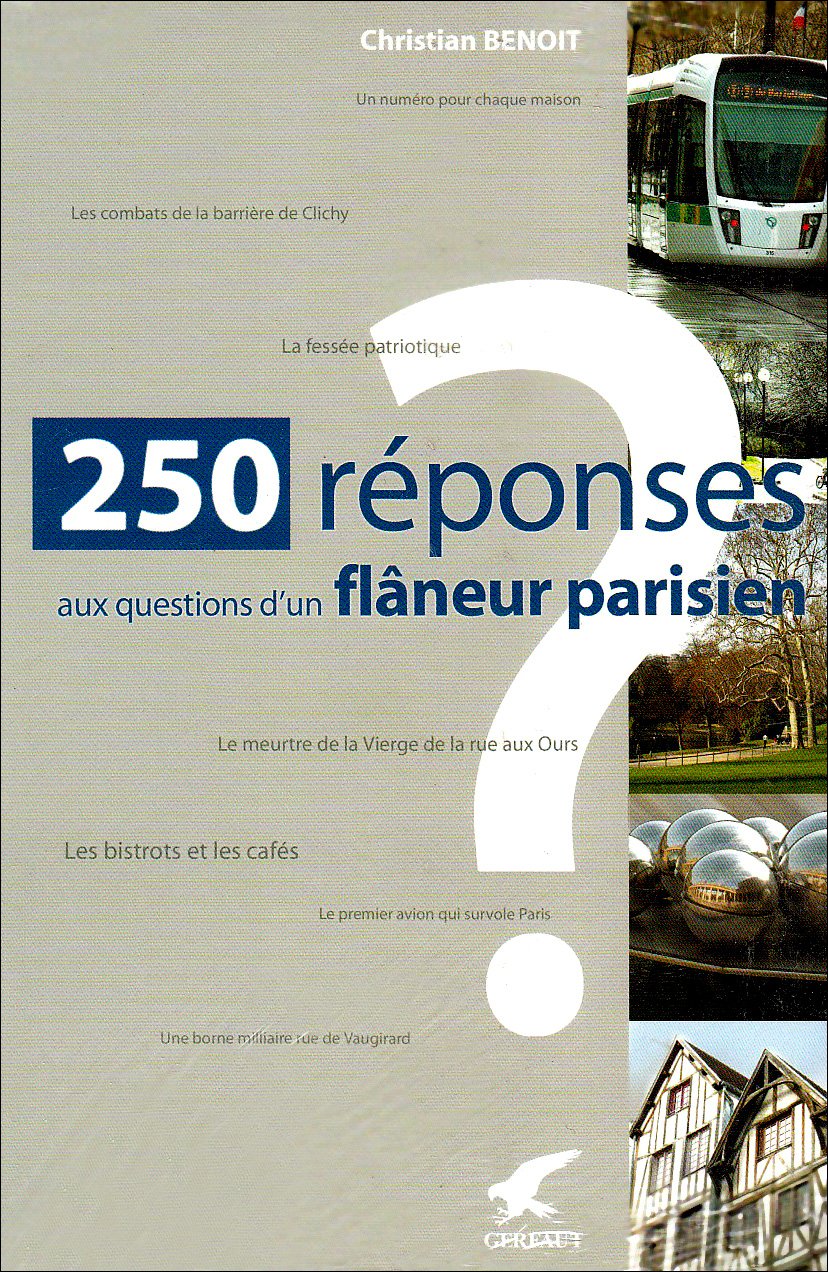 Livre 250 réponses aux questions d'un flâneur parisien - Christian Benoit (Livre d'occasion) - IS...
