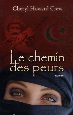 Livre Le chemin des peurs - Cheryl Howard Crew (Livre d'occasion) - ISBN 2915320667