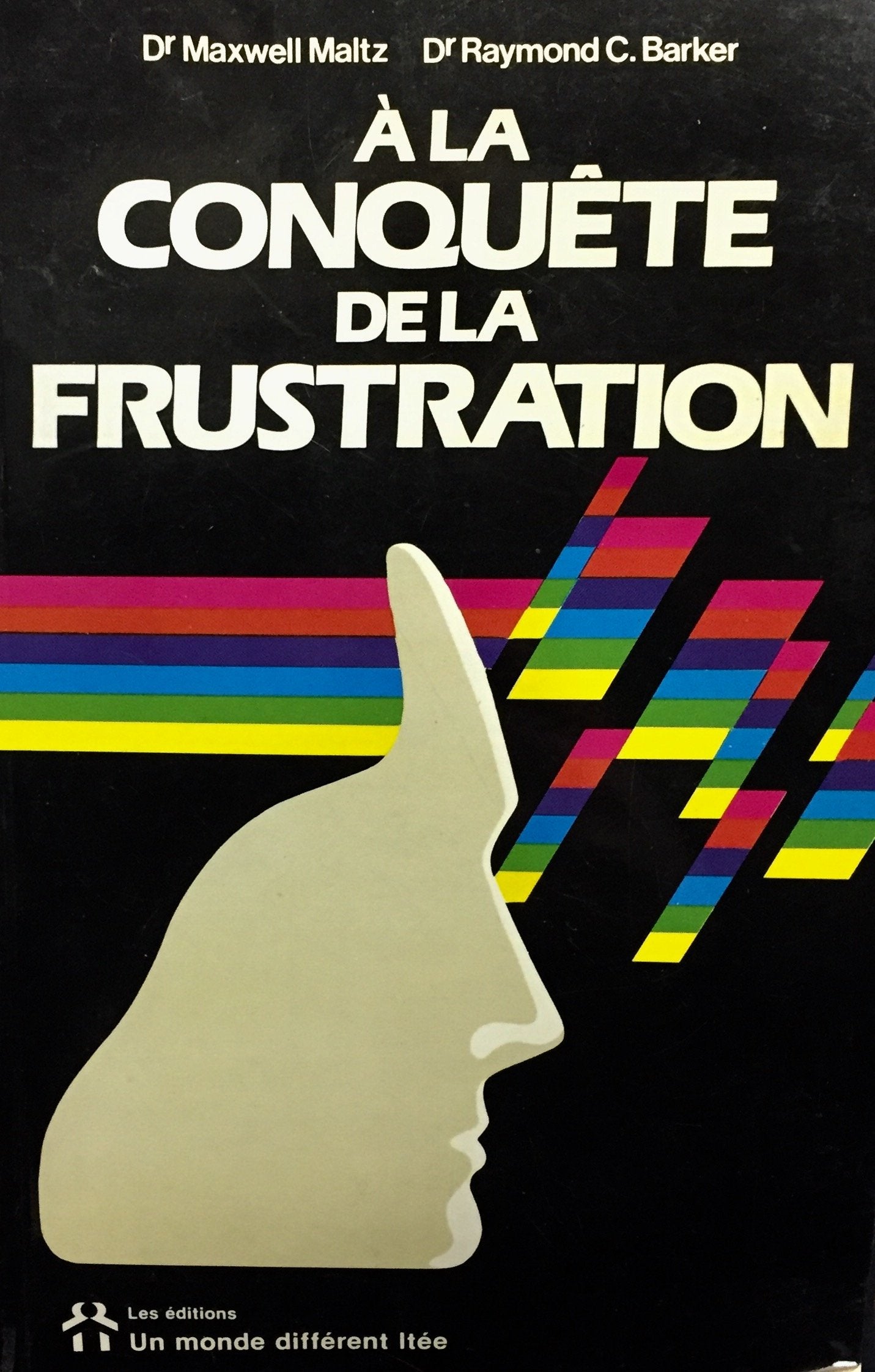 Livre À la conquête de la frustration - Dr Maxwell Maltz (Livre d'occasion) - ISBN 2920000985