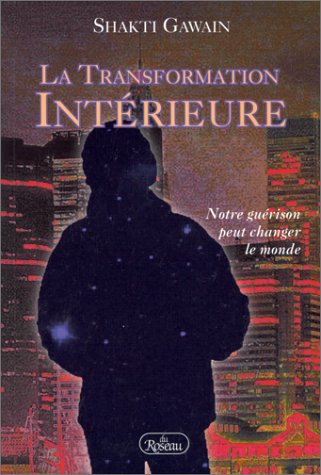 Livre La transformation intérieure : notre guérison peut changer le monde (Shakti Gawain) (Livre...