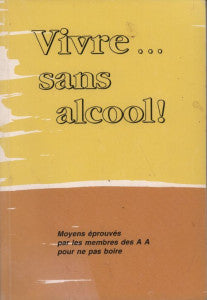 Vivre... sans alcool !