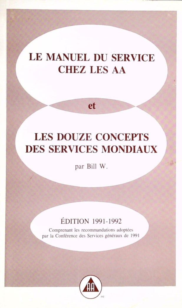 Livre Le manuel du service chez les AA et Les douze concepts des services mondiaux - Bill W. (Liv...