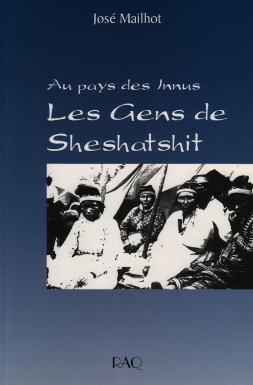 Livre Signes d'Amérique # 9 : Au pays des Innus : les gens de Sheshatshit (José Mailhot) (Livre...