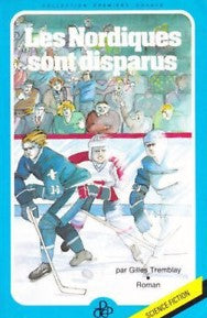 Livre Les Nordiques sont disparus - Gilles Tremblay (Livre d'occasion) - ISBN 292036913X
