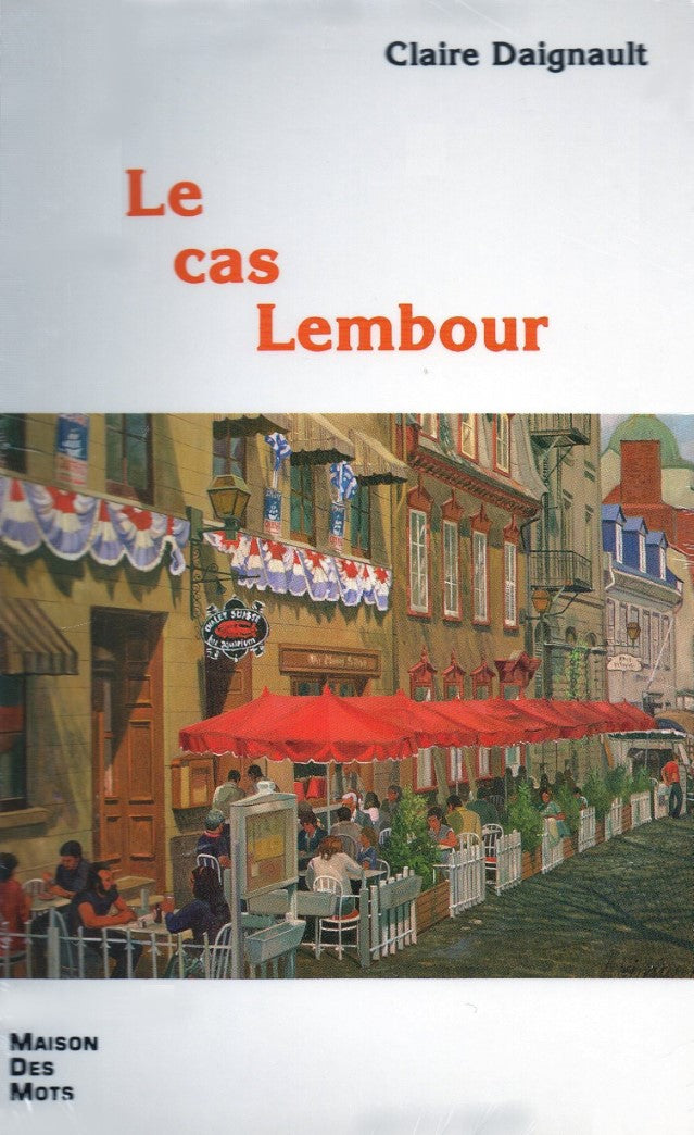 Livre Le cas Lembour - Claire Daigneault (Livre d'occasion) - ISBN 2920414135