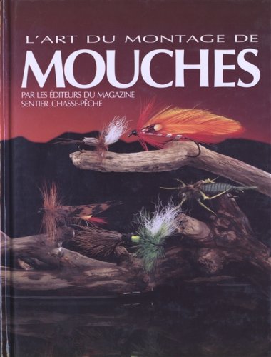 L'art du montage de mouches - Magazine sentier Chasse et pêche