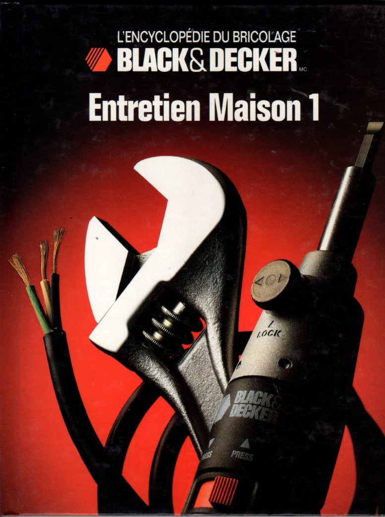 Livre L'Encyclopédie du bricolage Black&Decker : Entretien maison 1 (Black&Decker) (Livre...