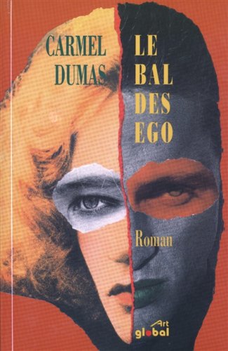 Livre Le bal des ego - Carmel Dumas (Livre d'occasion) - ISBN 2920718363
