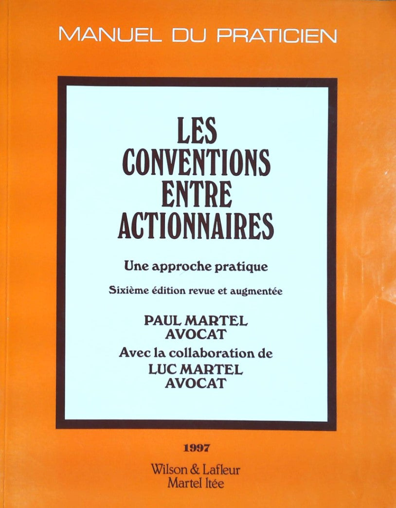 Livre ISBN 2920831658 Les conventions entre actionnaires : Une approche pratique (6e édition) (Paul Martel)