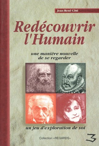 Livre Redécouvrir l'Humain : Une manière nouvelle de se regarder, un jeu d'exploration de soi...