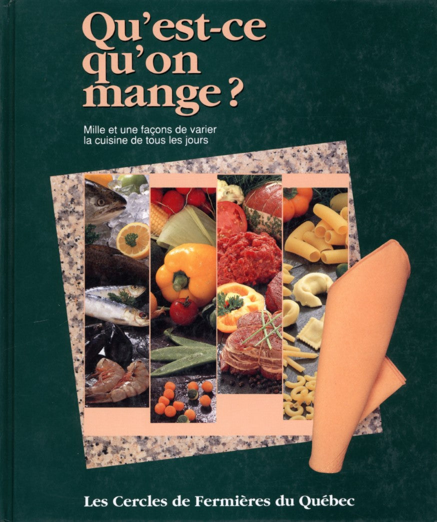Livre Qu'est-ce qu'on mange? # 1 : Qu'est-ce qu'on mange ? (Le cercle des fermières du Québec)...