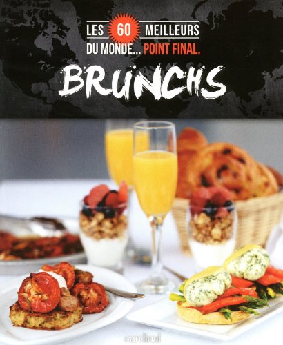 Livre Les 60 meilleures du monde... point final. BRUNCHS - Véronique Paradis (Livre d'occasion) -...