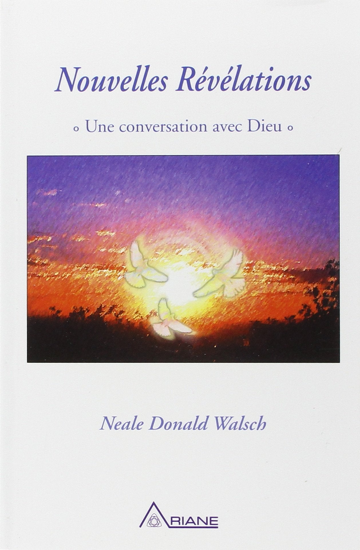 Livre ISBN 2920987682 Nouvelles révélations : Une conversation avec Dieu (Neale donald Walsch)