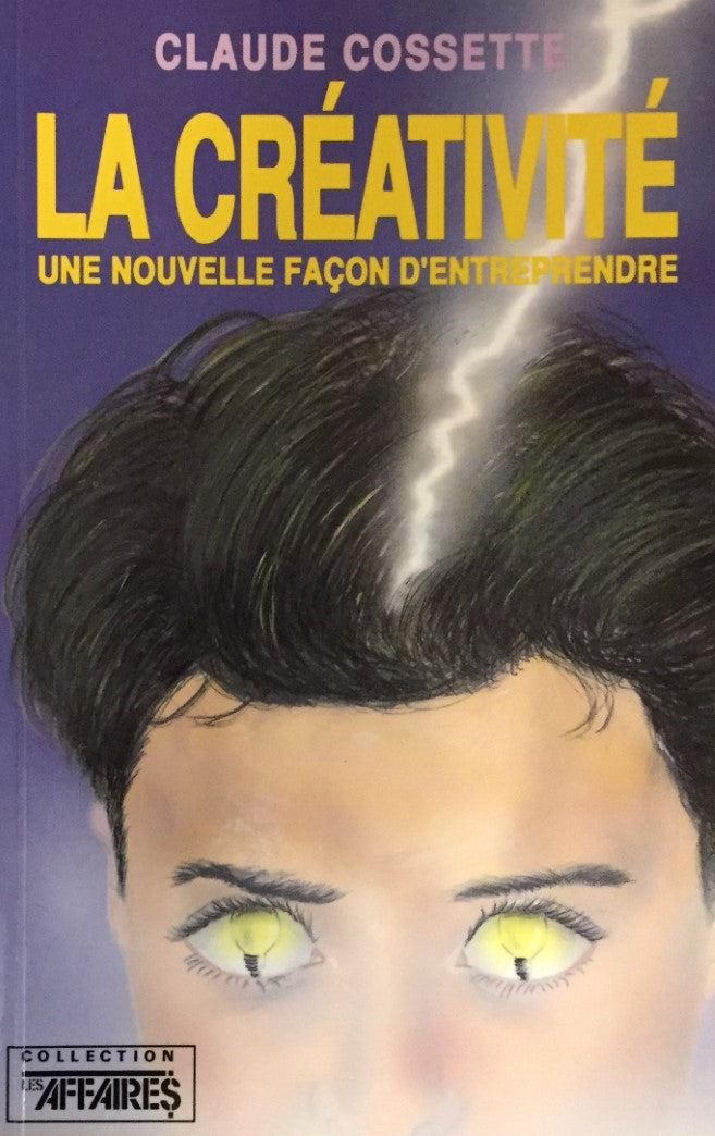 Livre La créativité : une nouvelle façon d'entreprendre - Claude Cossette (Livre d'occasion) - IS...