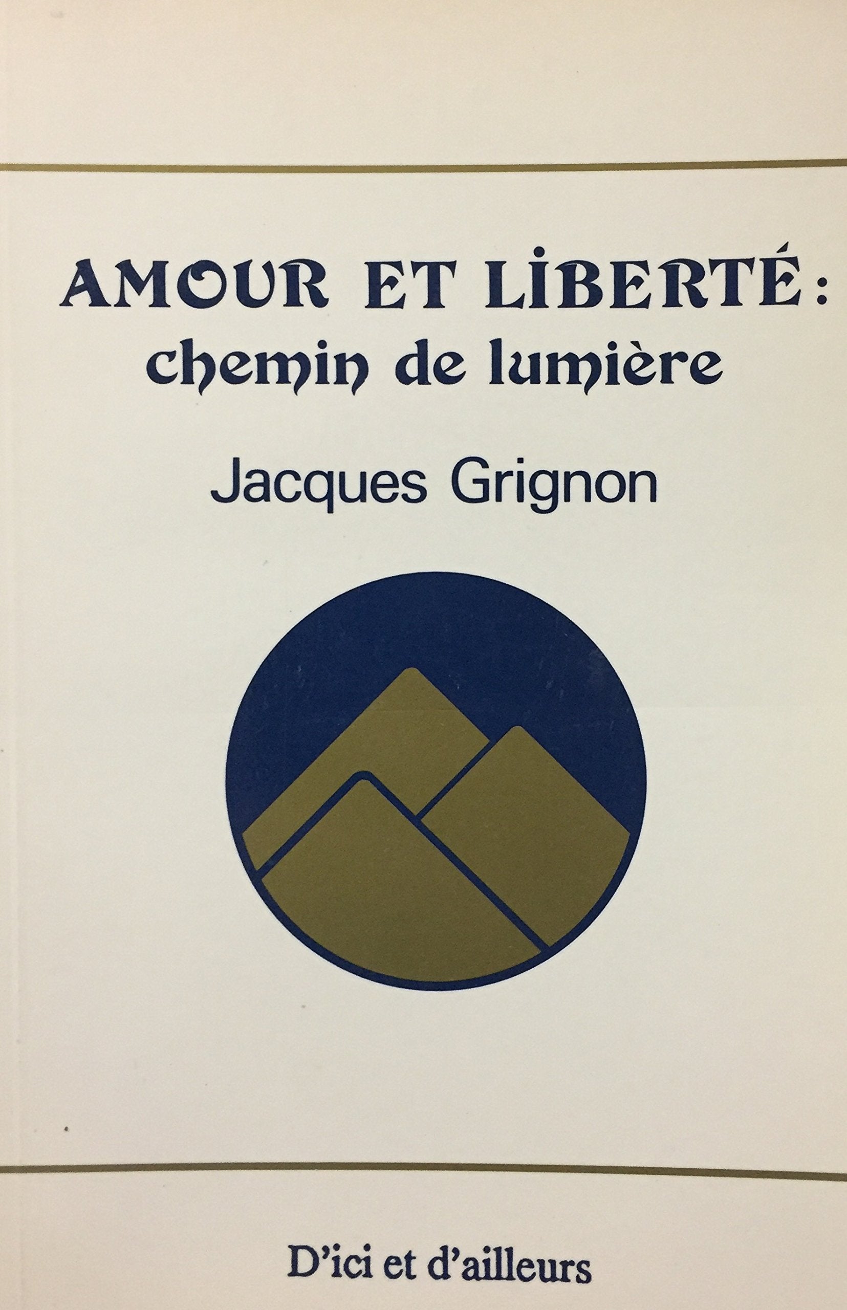 Livre Amour et liberté : chemin de lumière (Livre d'occasion) - ISBN 2921055066