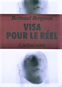 Livre Visa pour le réel - Bertrand Bergeron (Livre d'occasion) - ISBN 2921197219