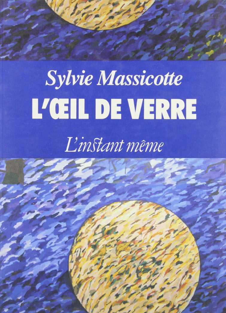 Livre L'oeil de verre - Sylvie Massicotte (Livre d'occasion) - ISBN 2921197316