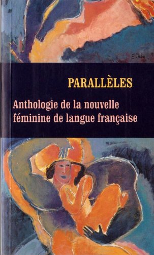 Livre Parallèles: Anthologie nouvelle féminine de la langue française (Livre d'occasion) - ISBN 2...