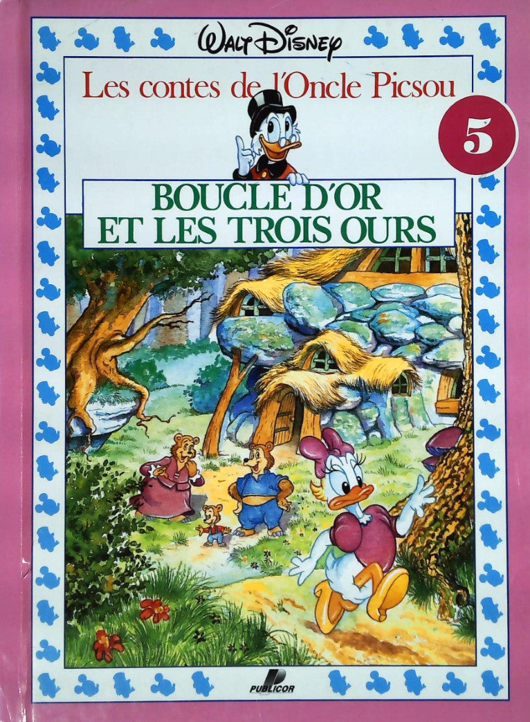 Livre ISBN 2921200457 Les contes de l'Oncle Picsou # 5 : Boucle d'Or et les trois ours (Walt Disney)