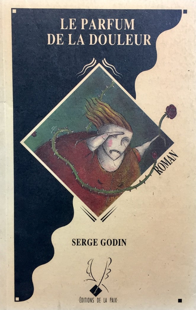 Livre Le parfum de la douleur - Serge Godin (Livre d'occasion) - ISBN 2921255014