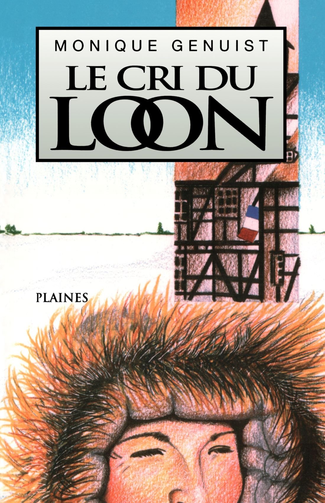 Livre Le cri du loon - Monique Genuist (Livre d'occasion) - ISBN 2921353075