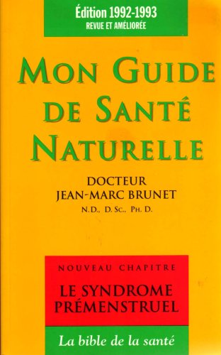 Livre Mon guide de santé naturelle - Dr Jean-Marc Brunet (Livre d'occasion) - ISBN 2921443023