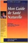 Livre Mon guide de santé naturelle (Dr Jean-Marc Brunet) (Livre neuf) - ISBN 292144304X