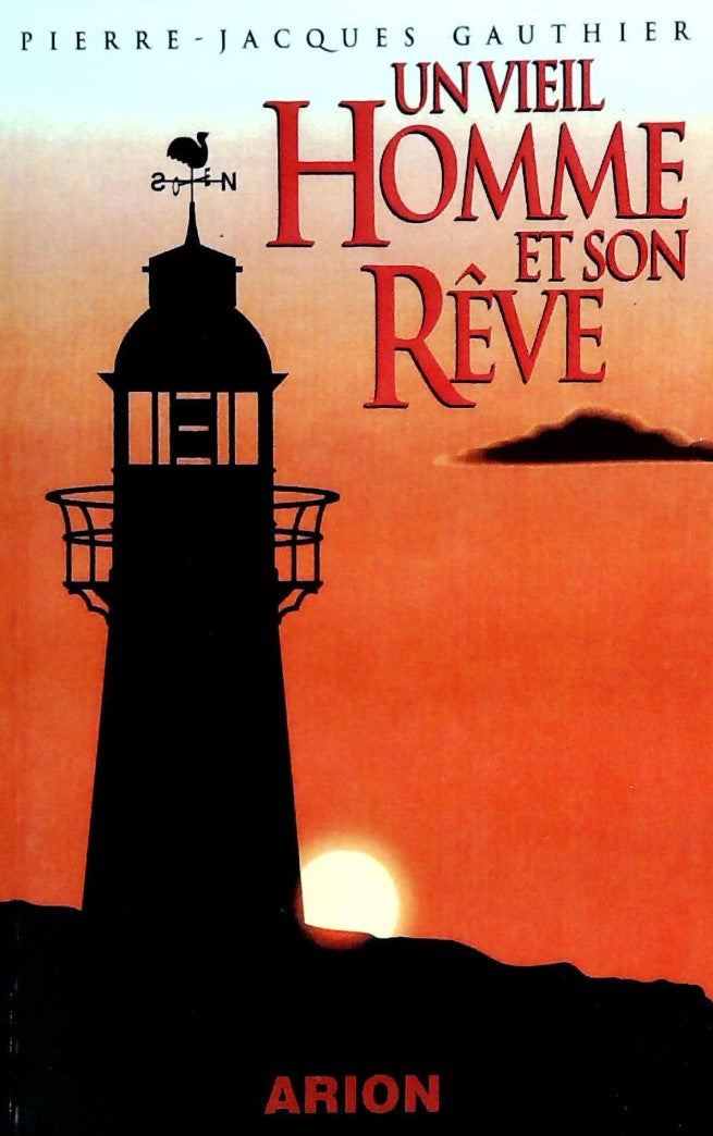 Livre Un vieil homme et son rêve - Pierre-Jacques Gauthier (Livre d'occasion) - ISBN 2921493144