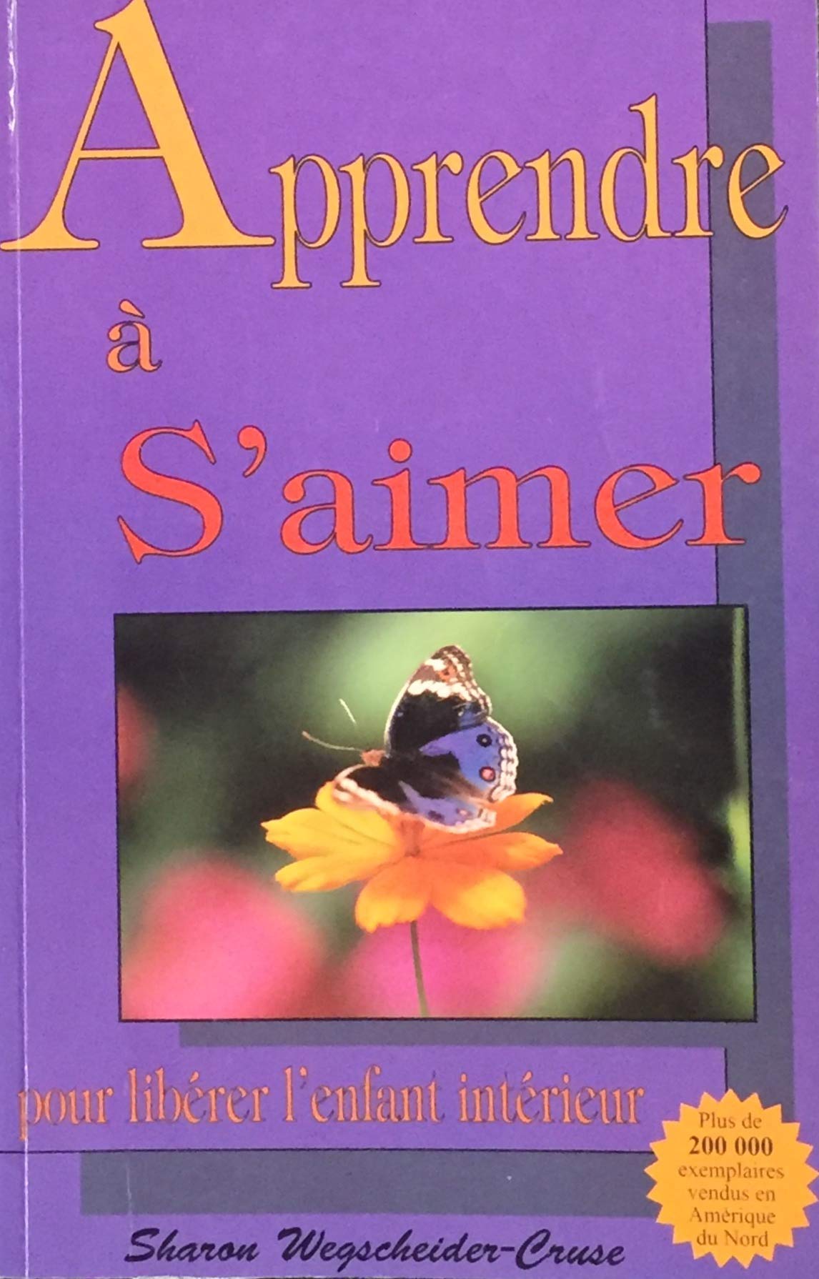 Livre Apprendre à s'aimer pour libérer l'enfant intérieur - Sharon Wegscheider-Cruse (Livre d'occ...